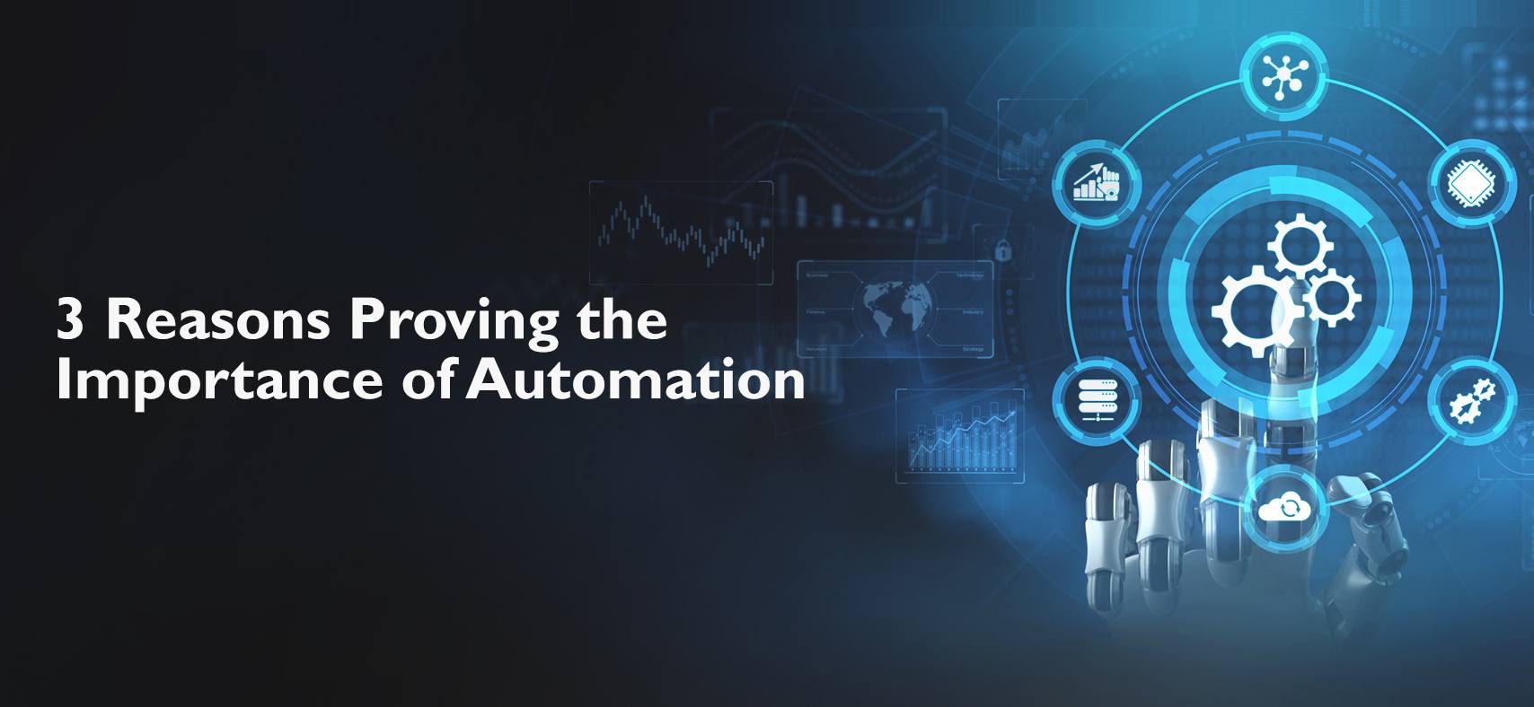 3 Reasons Proving the Importance of Automation